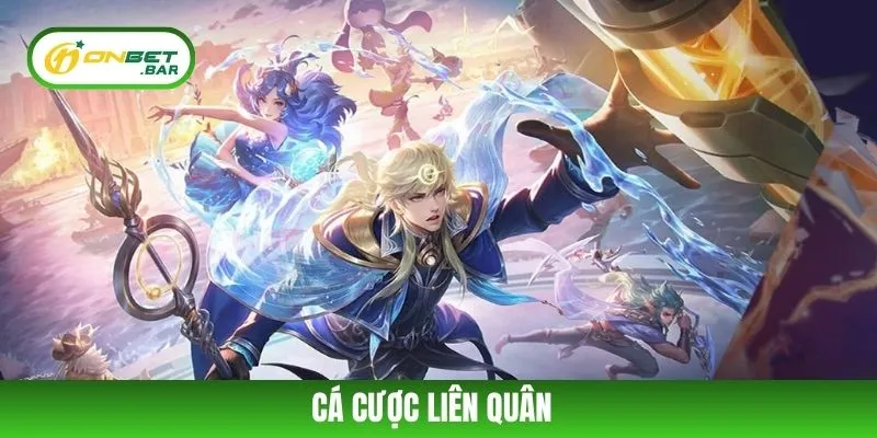 Cá Cược Liên Quân – Hướng Dẫn Chi Tiết Cho Tân Binh ONBET