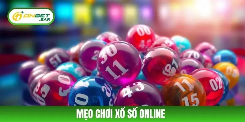 Những Mẹo Chơi Xổ Số Online ONBET Chi Tiết Và Dễ Áp Dụng