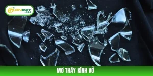 Mơ Thấy Kính Vỡ – Khám Phá Những Ẩn Ý Quan Trọng Phía Sau